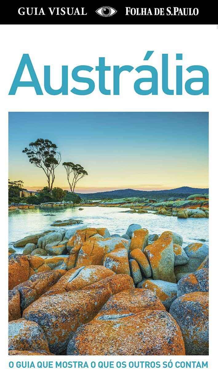 Austrália: Guia Visual Completo para Sua Viagem Inesquecível