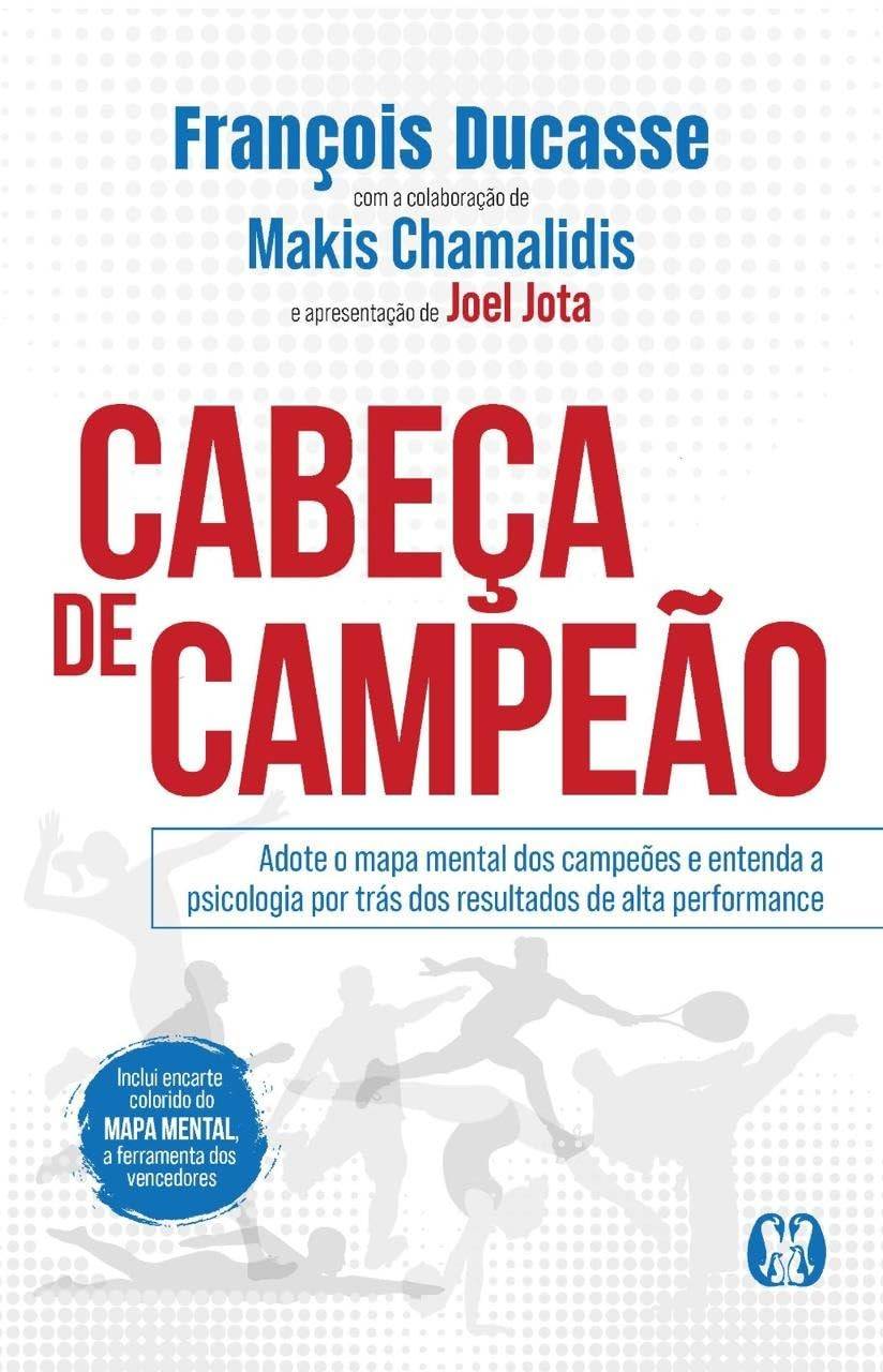 Cabeça de Campeão: Desbloqueie Sua Mente para Alta Performance e Sucesso Duradouro