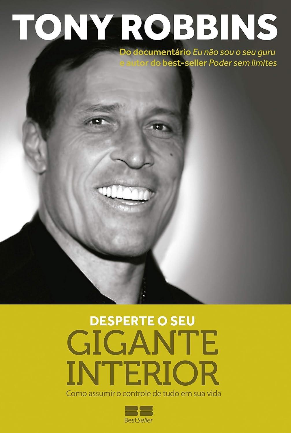 Desperte Seu Gigante Interior: Domine Sua Vida com Tony Robbins