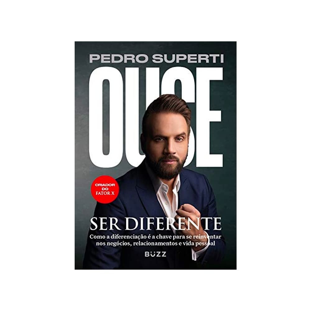 Ouse Ser Diferente: O Guia Essencial para Reinventar Sua Vida e Negócios