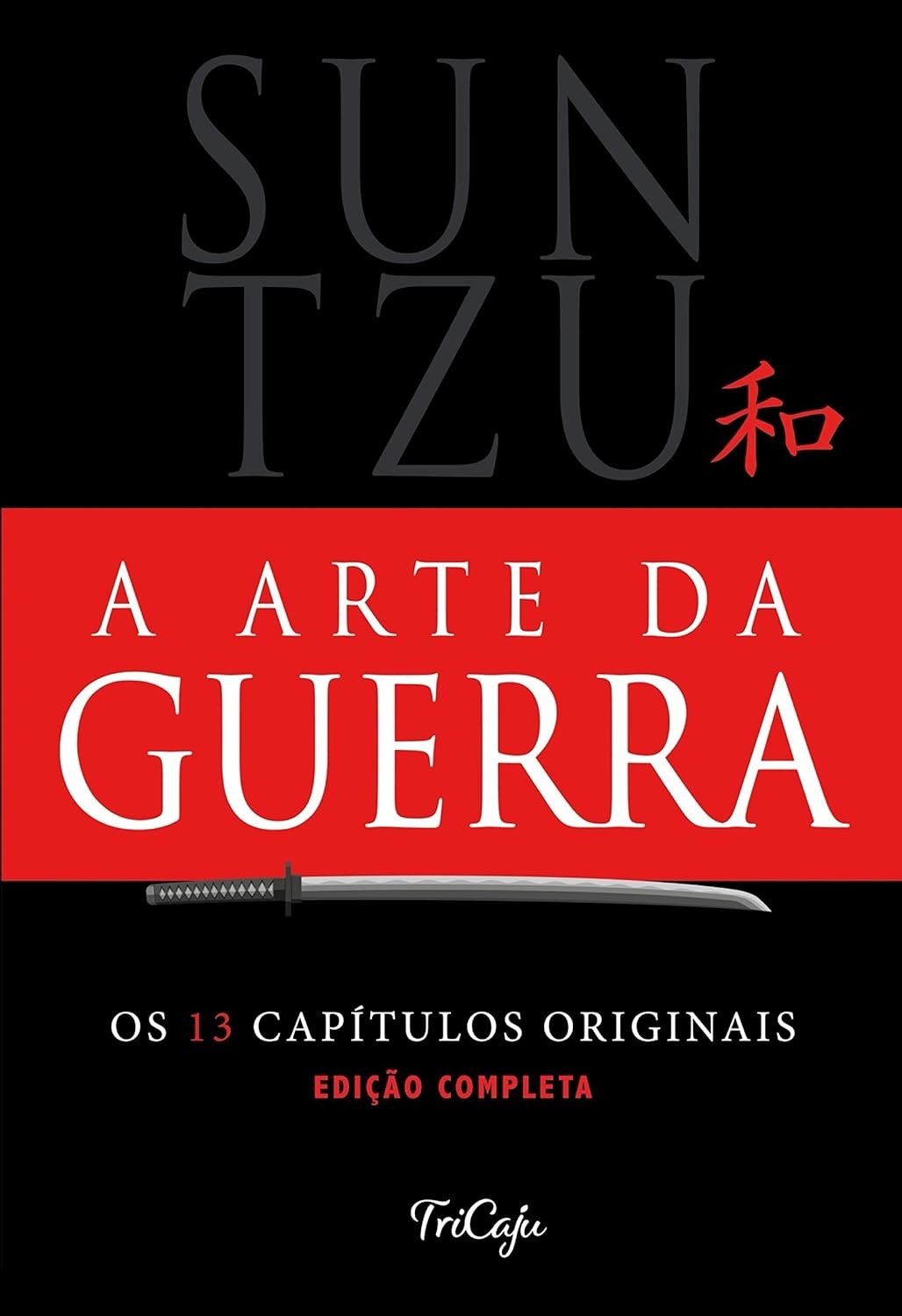 A Arte da Guerra: Estratégias Milenares para o Sucesso Pessoal e Profissional