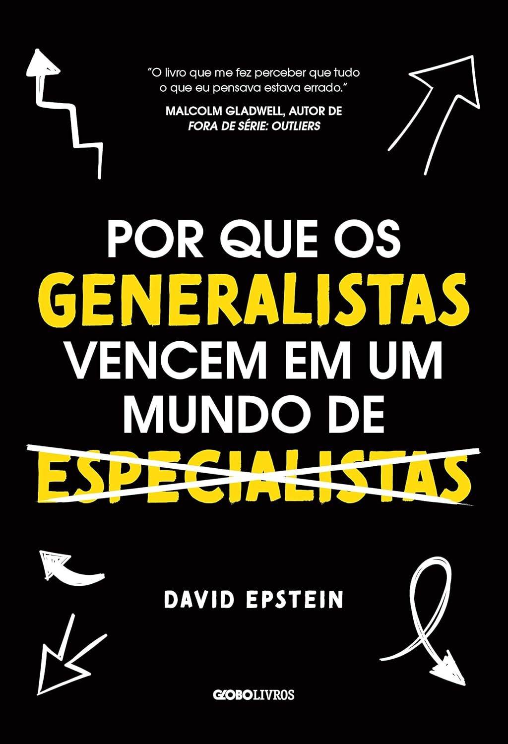 Por Que Generalistas Vencem: O Segredo do Sucesso em um Mundo de Especialistas