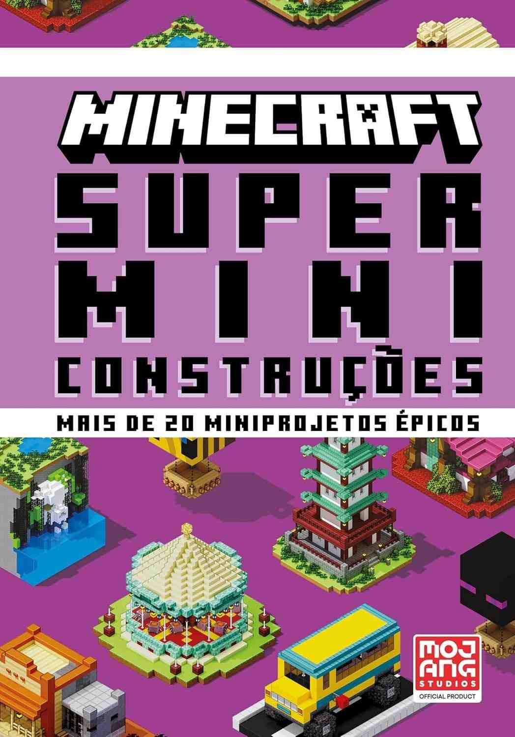 Minecraft: Super Miniconstruções - O Guia Oficial para Criar Projetos Épicos!