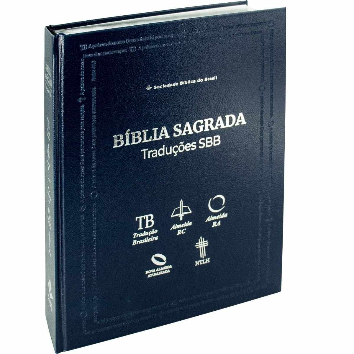 Bíblia Sagrada 5 Traduções SBB: TB, ARC, RA, NAA, NTLH - Edição Comemorativa