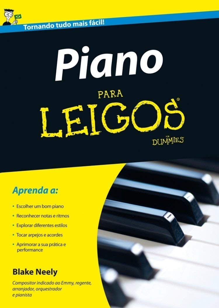 Piano Para Leigos: Aprenda a Tocar Teclado e Piano Facilmente