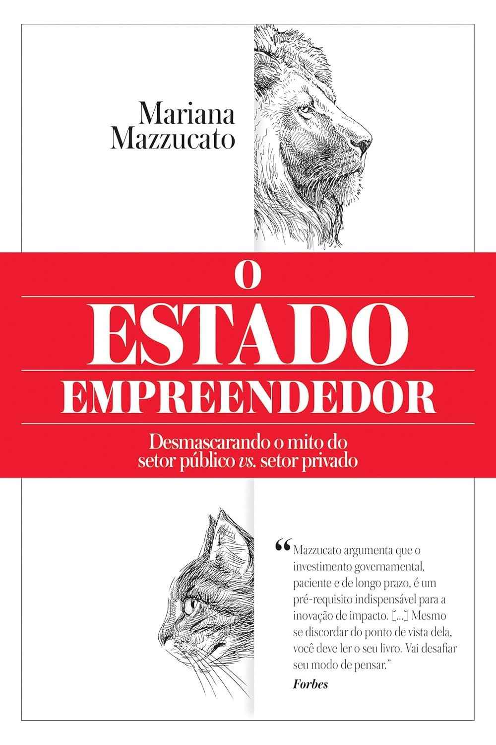 O Estado Empreendedor: Desvende o Papel Crucial do Governo em Inovações Tecnológicas