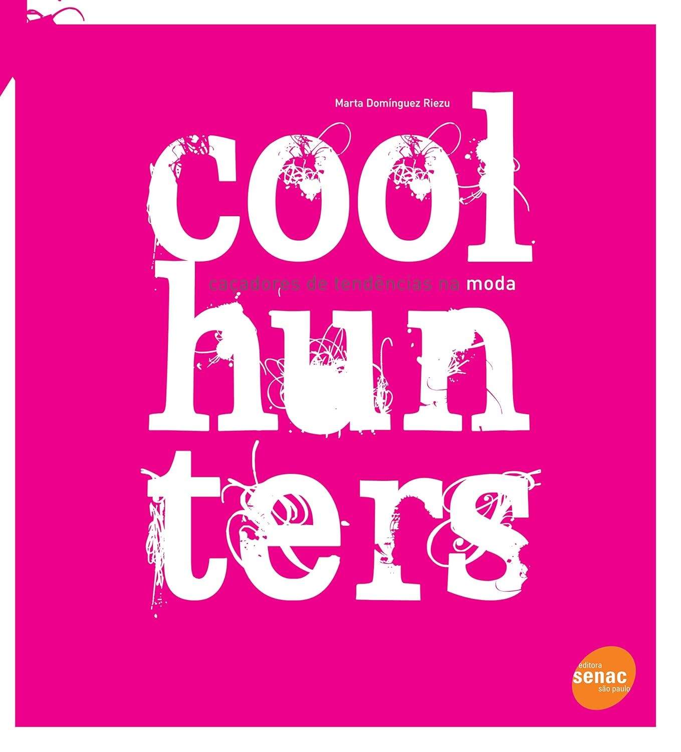 Coolhunters: Desvende os Segredos dos Caçadores de Tendências na Moda