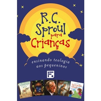 Teologia para Crianças: Coleção R.C. Sproul