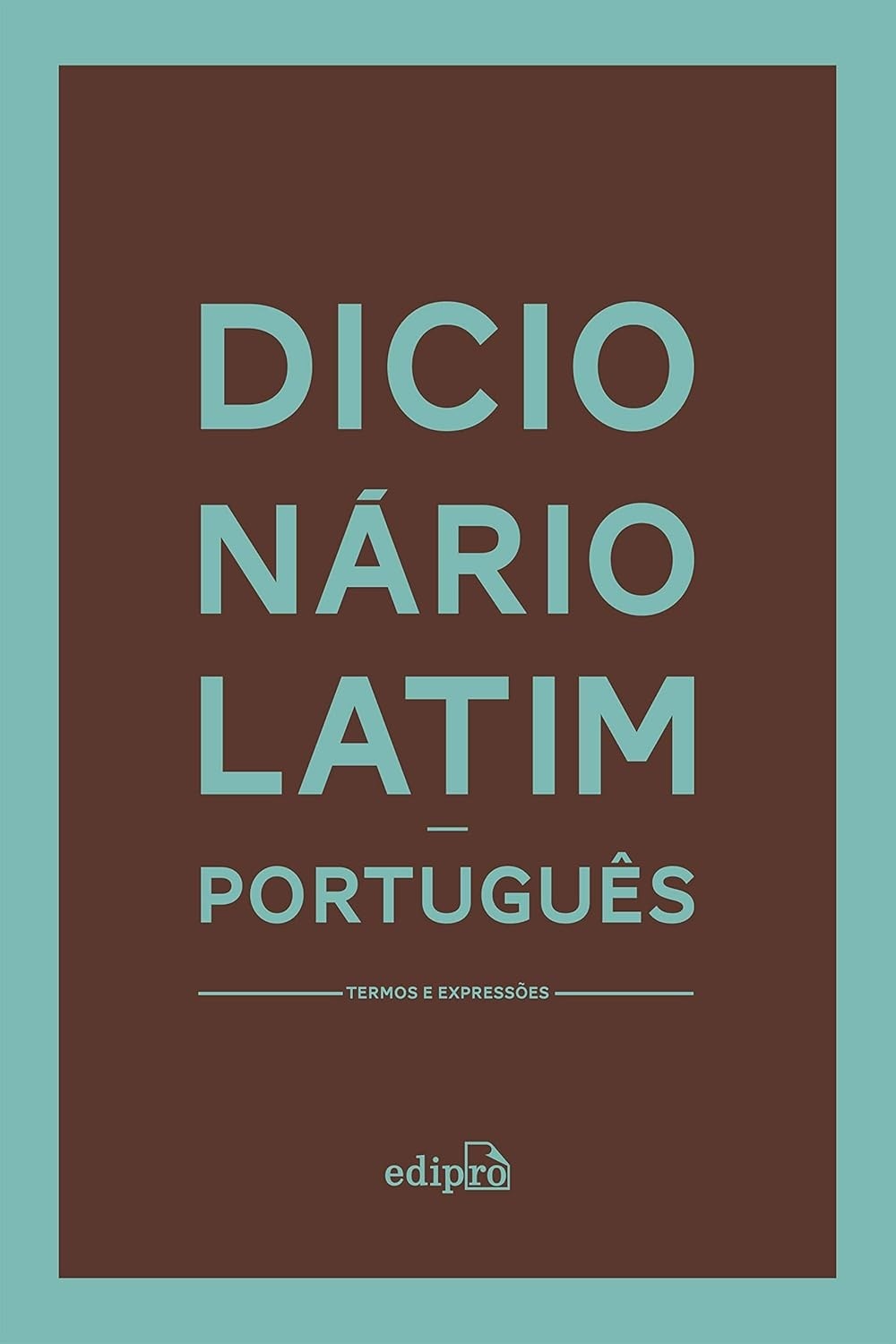 Dicionário Latim-Português Essencial: Termos e Expressões Clássicas