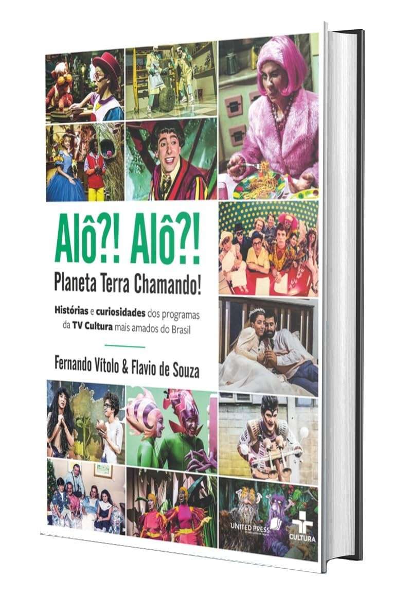 Alô Alô Planeta Terra Chamando: O Livro Definitivo dos Clássicos da TV Cultura