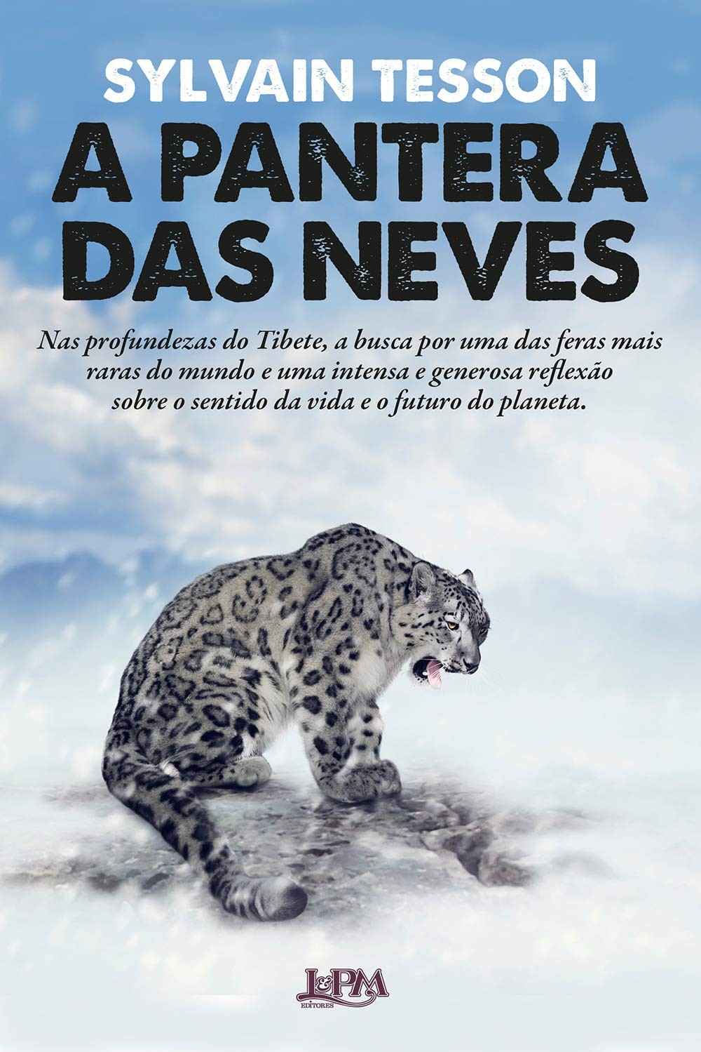 A Pantera das Neves: Uma Jornada Inspiradora de Sylvain Tesson