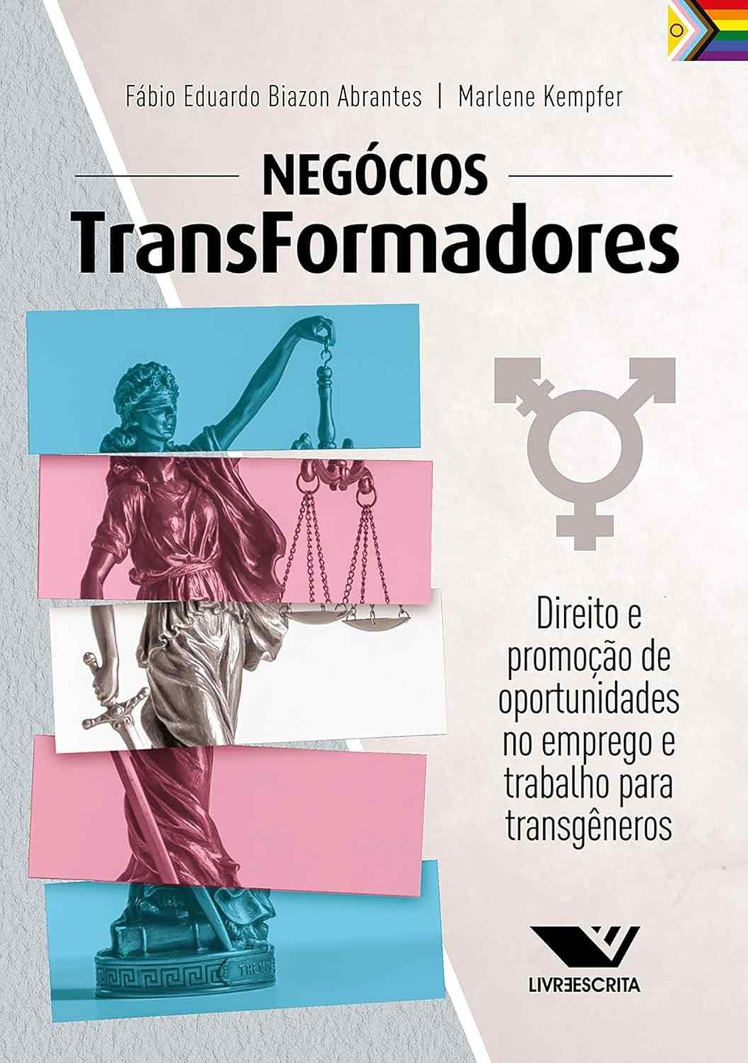 Negócios TransFormadores: Direito e Oportunidades para Transgêneros
