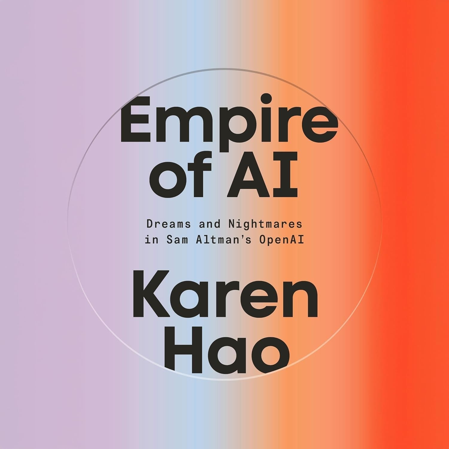 Empire of AI: A Verdade por Trás da OpenAI e Sam Altman