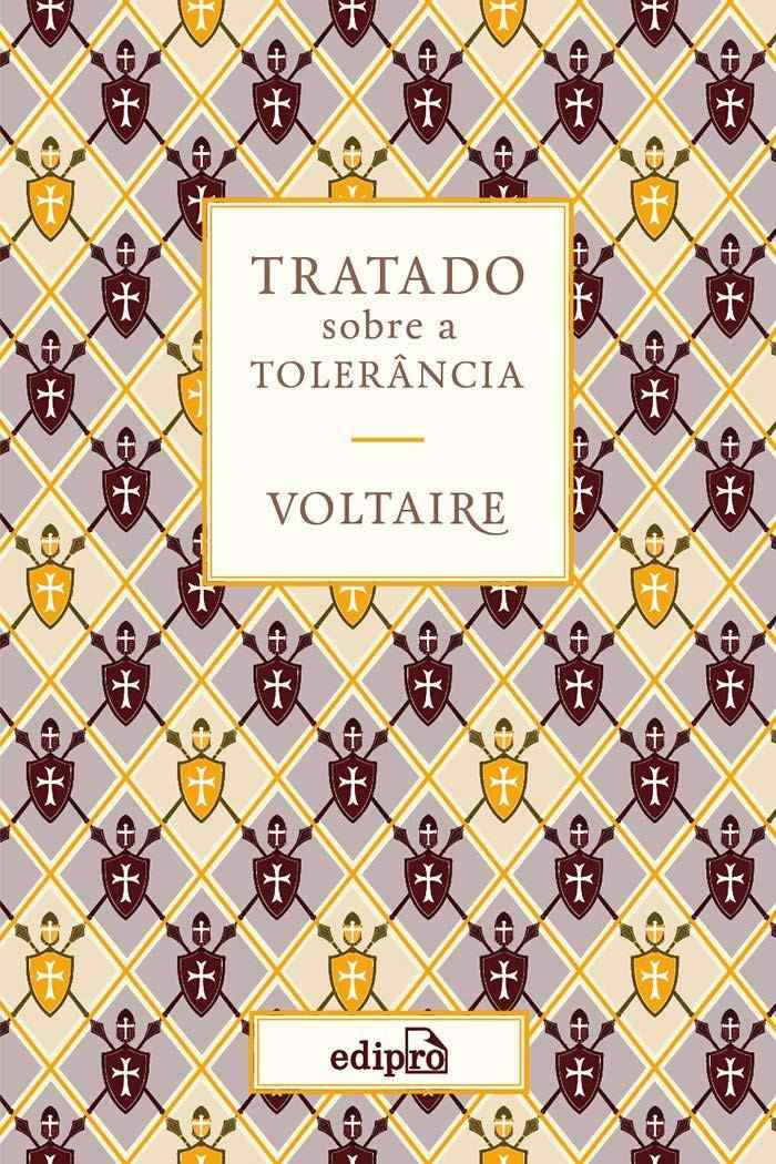Tratado sobre a Tolerância - Voltaire: Um Clássico Essencial sobre Respeito e Justiça