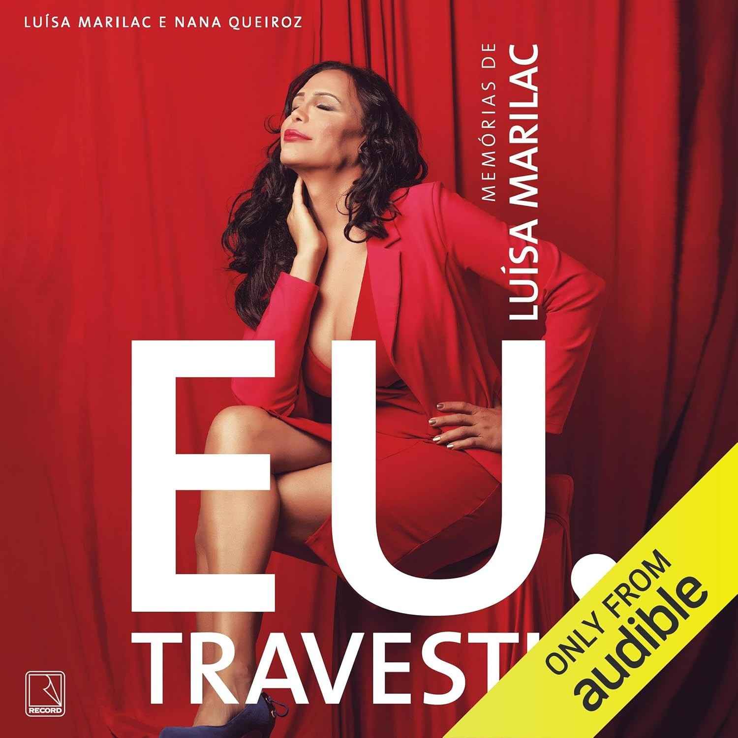 Eu, Travesti: A Biografia Inspiradora de Luísa Marilac