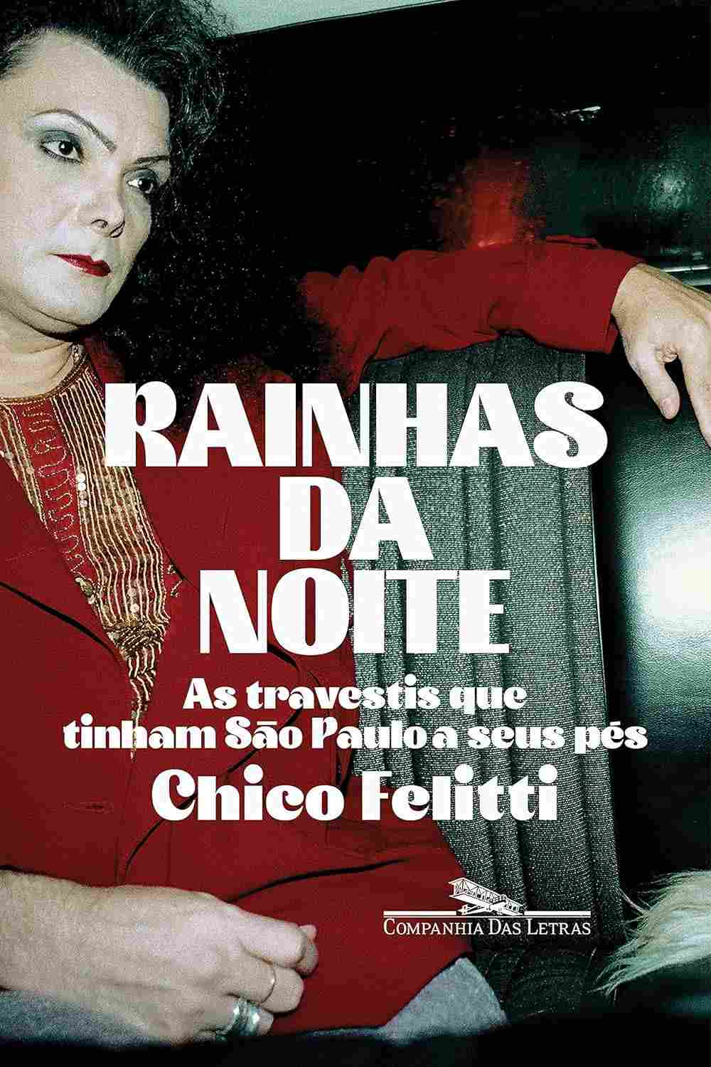 Rainhas da Noite: A História Fascinante das Travestis que Dominaram São Paulo