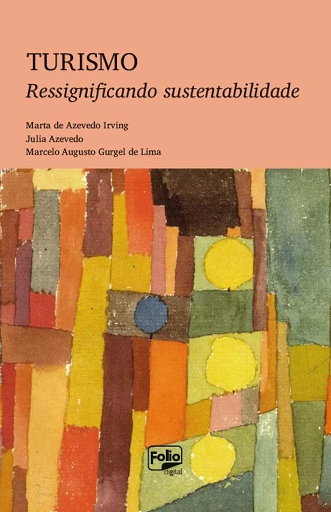 Turismo Sustentável: Repensando o Futuro do Planejamento e da Práxis