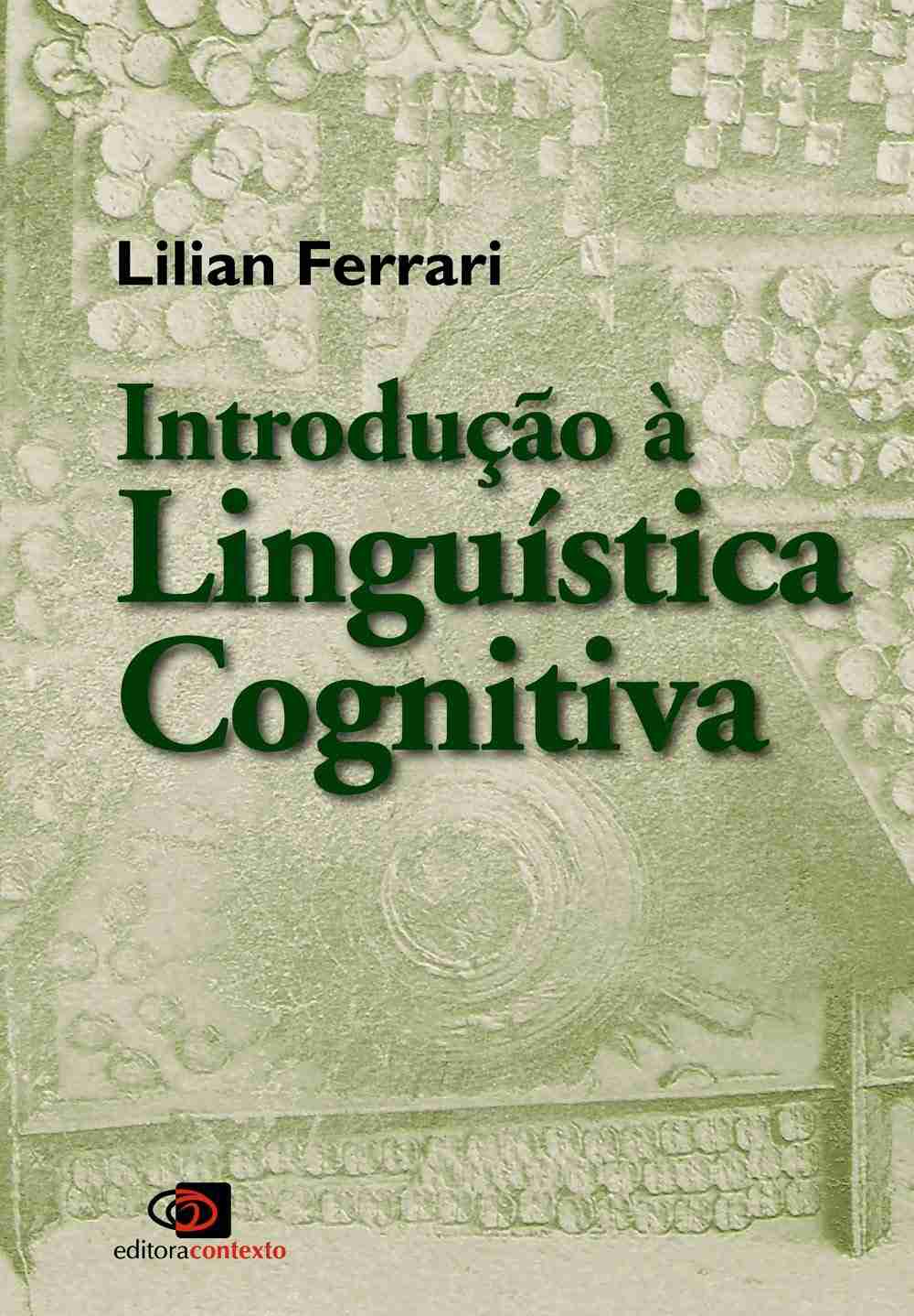 Linguística Cognitiva: Uma Introdução Essencial para Estudantes e Pesquisadores