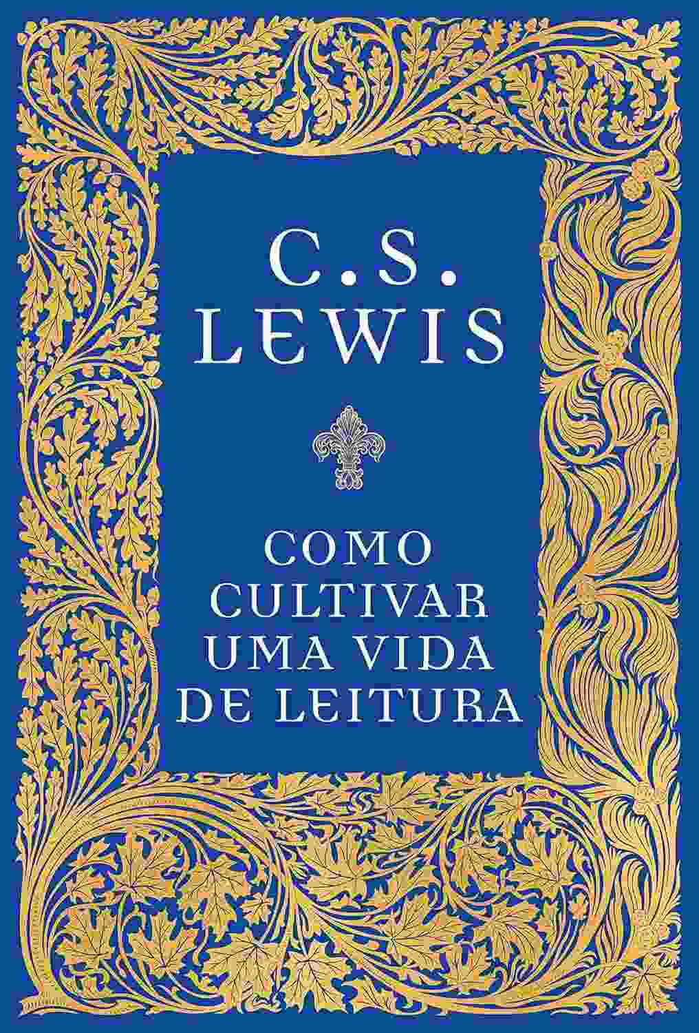 Como Cultivar uma Vida de Leitura: Reflexões Essenciais de C.S. Lewis