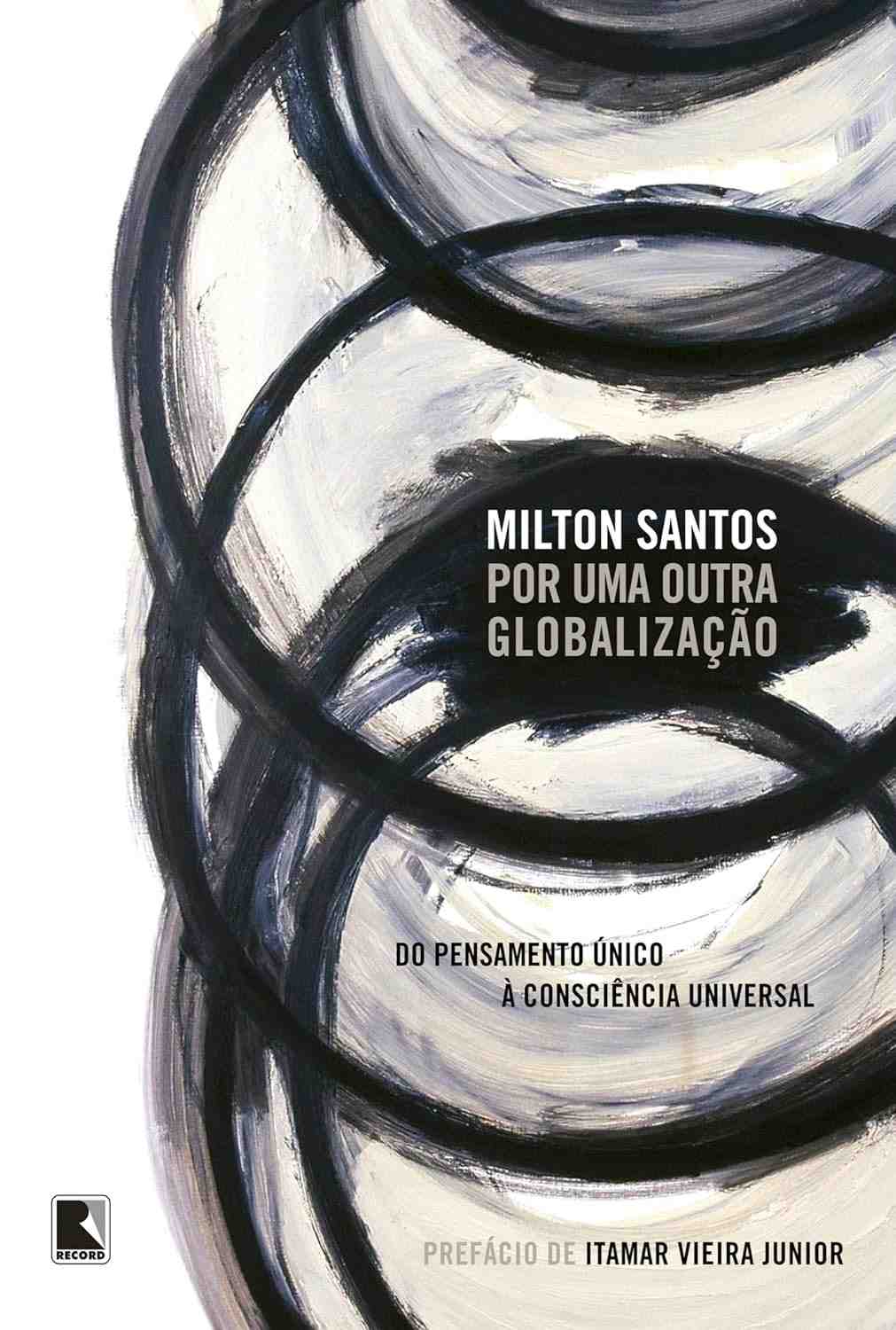 Por Uma Outra Globalização: Uma Nova Edição Essencial