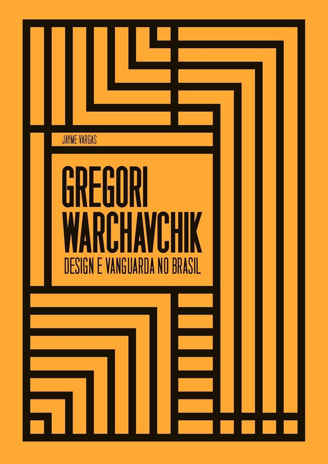 Gregory Warchavchik: Design e Vanguarda - O Pioneirismo do Modernismo no Brasil