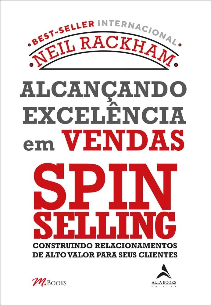 SPIN Selling: Domine Vendas Complexas e Alcance o Sucesso