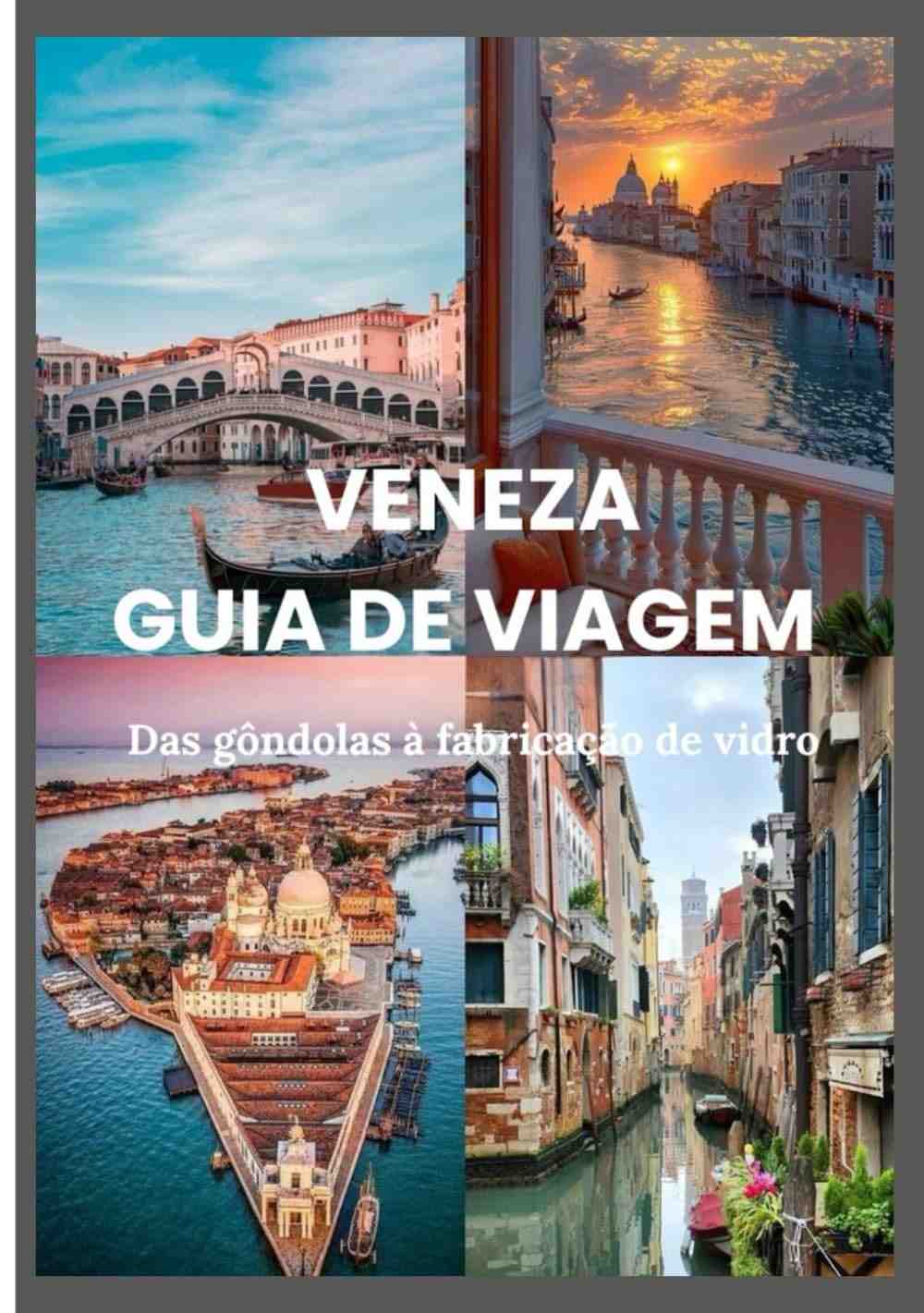 Guia de Viagem Veneza 2025-2026: Roteiros, Segredos e Experiências Inesquecíveis
