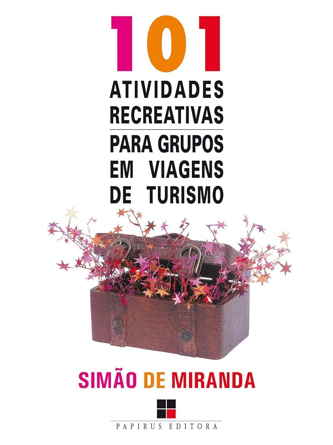 101 Atividades Recreativas para Grupos em Viagens de Turismo: Enriqueça Seu Passeio!