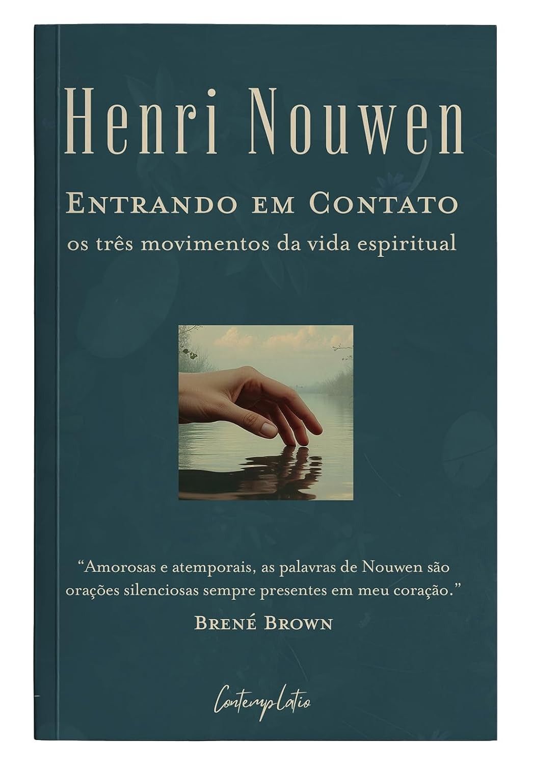 Entrando em Contato: A Jornada Essencial da Vida Espiritual por Henri Nouwen