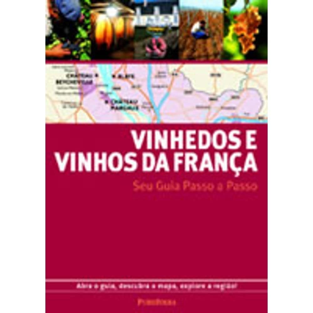 Guia Passo a Passo: Descubra os Melhores Vinhedos e Vinhos da França