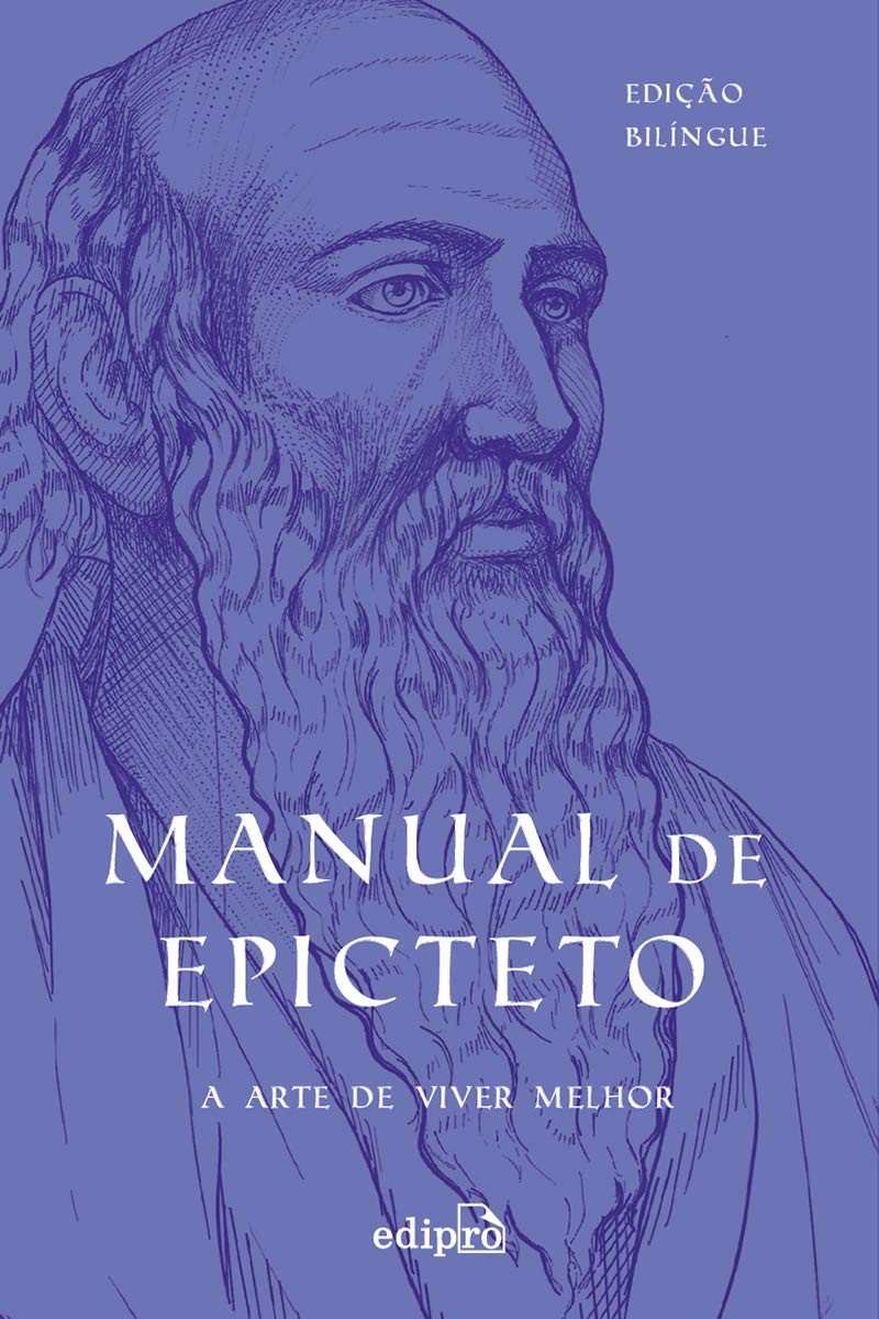 Manual de Epicteto: A Arte de Viver - Edição Bilíngue Essencial