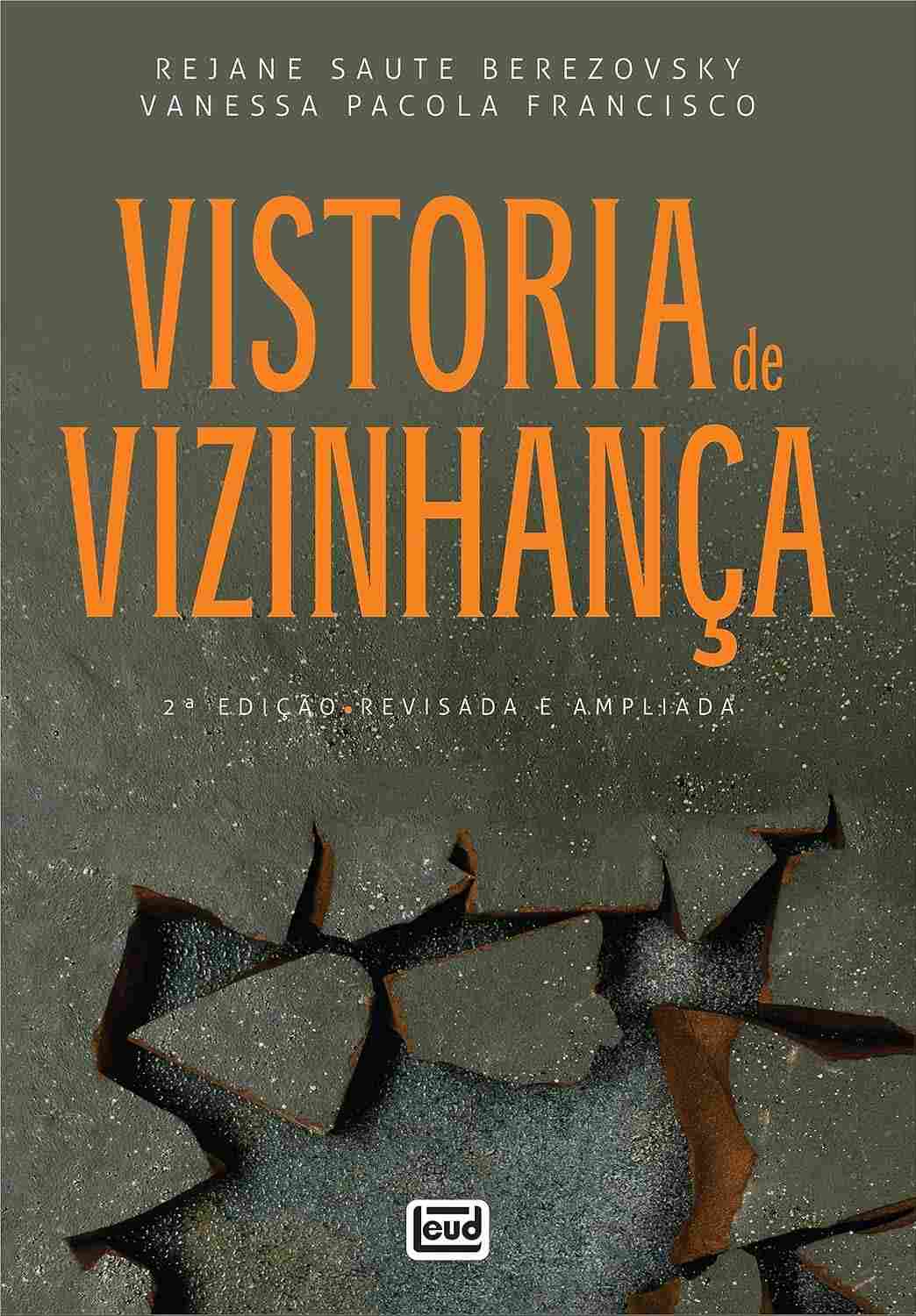 Vistoria de Vizinhança 2ª Edição: Guia Completo para Prevenção e Solução de Conflitos