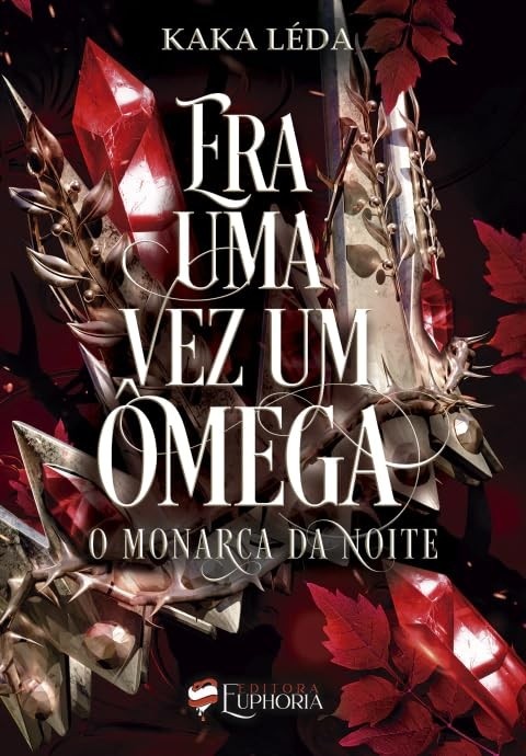Era uma Vez um Ômega: O Monarca da Noite Vol. 2 - A Profecia Revelada