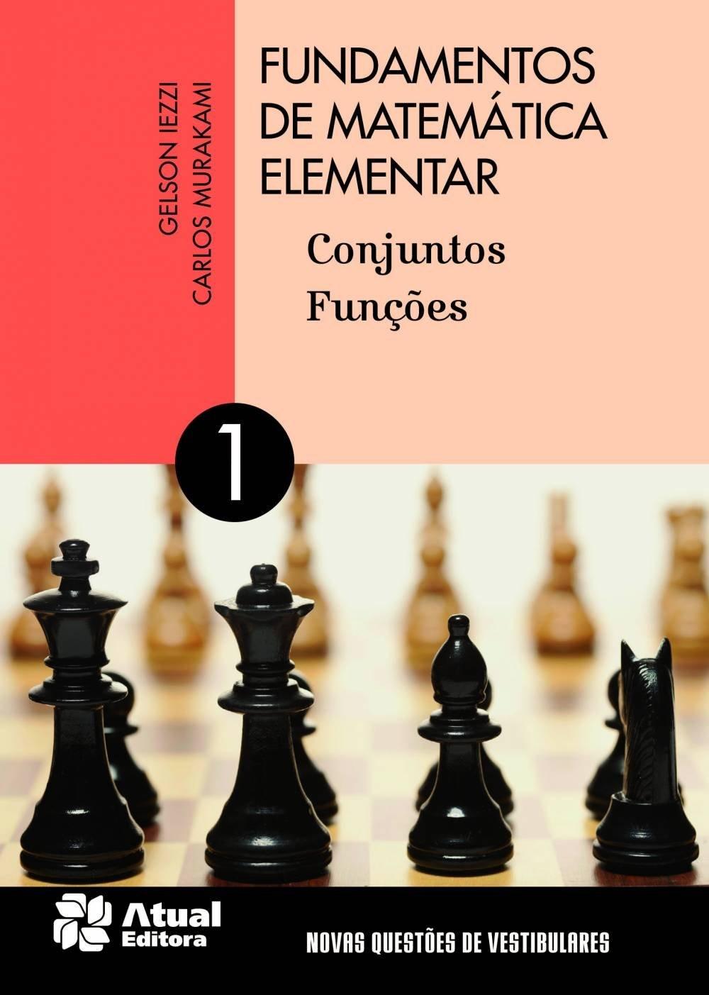 Fundamentos de Matemática Elementar Volume 1: Domine Conjuntos e Funções