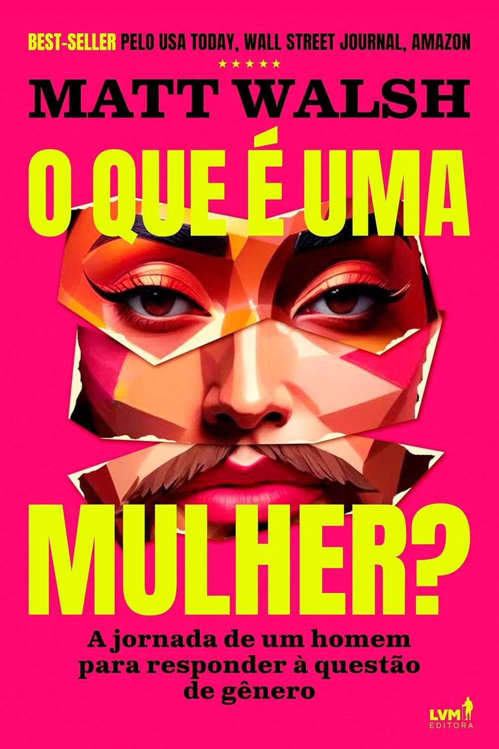 O Que é Uma Mulher?: Desvende a Ideologia de Gênero com Matt Walsh