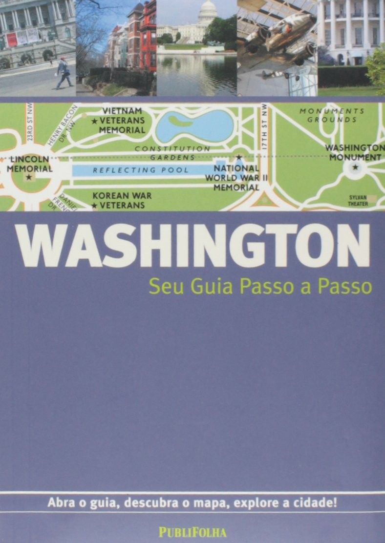Guia Washington Passo a Passo: Explore a Capital Americana com Facilidade